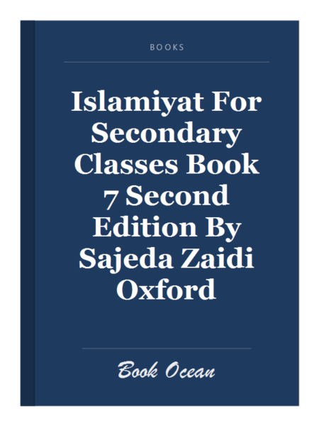 Islamiyat For Secondary Classes Book 7 Second Edition By Sajeda Zaidi Oxford