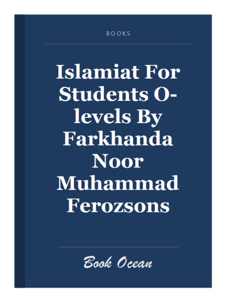 Islamiat For Students O-levels By Farkhanda Noor Muhammad Ferozsons