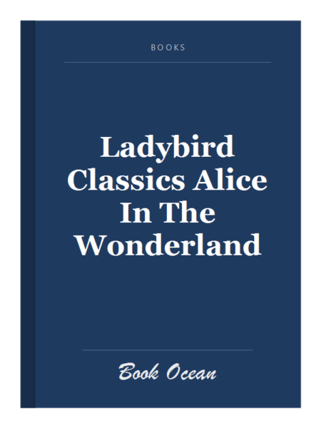 Ladybird Classics Alice In The Wonderland