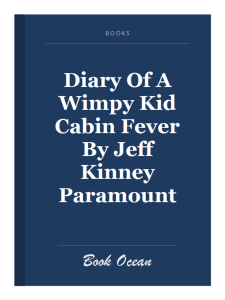 Diary Of A Wimpy Kid Cabin Fever By Jeff Kinney Paramount
