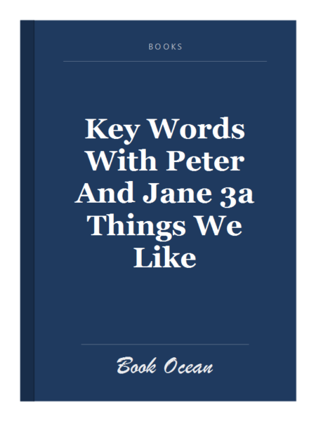 Key Words With Peter And Jane 3a Things We Like