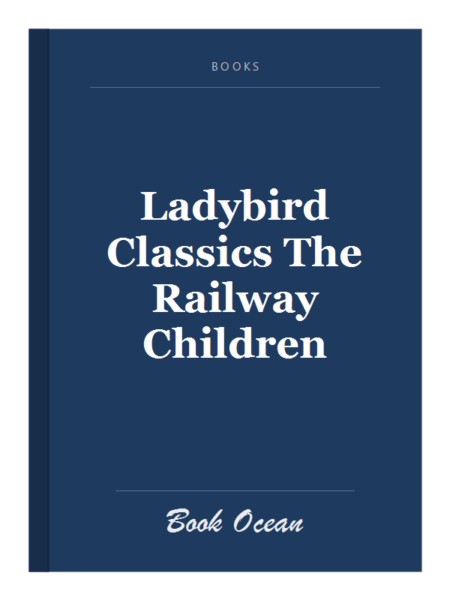 Ladybird Classics The Railway Children