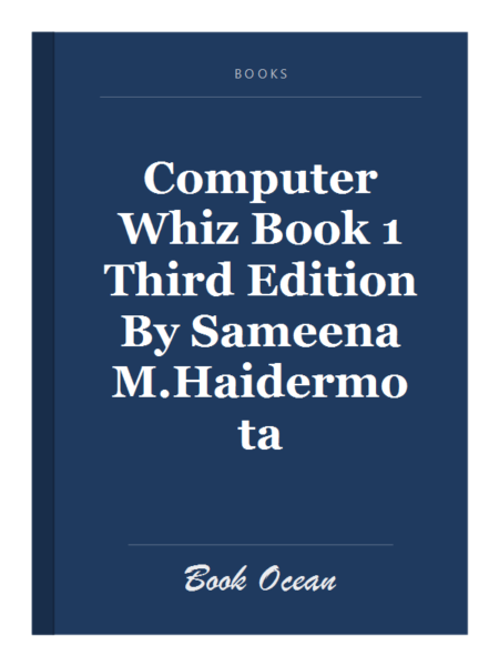 Computer Whiz Book 1 Third Edition By Sameena M.Haidermota