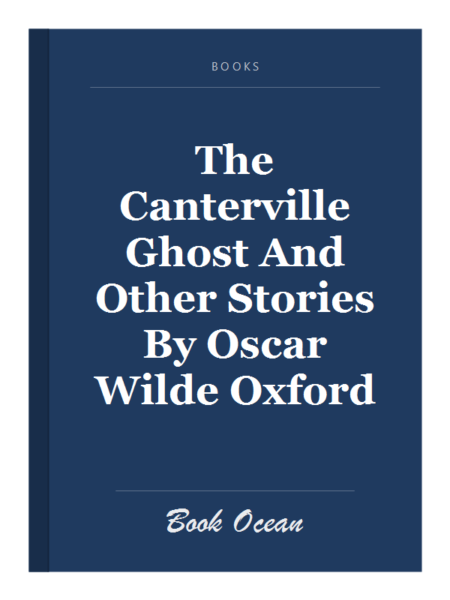 The Canterville Ghost And Other Stories By Oscar Wilde Oxford