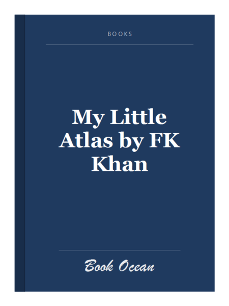 My Little Atlas by FK Khan