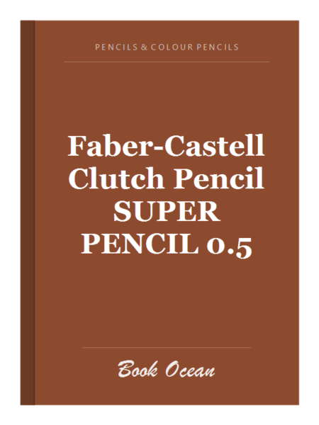 Faber-Castell Clutch Pencil SUPER PENCIL 0.5