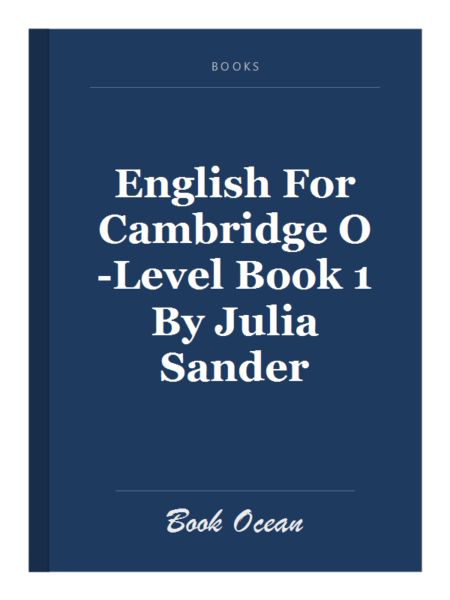 English For Cambridge O-Level Book 1 By Julia Sander