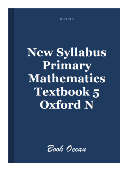 New Syllabus Primary Mathematics Textbook 5 Oxford N