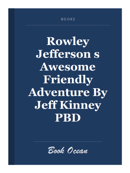 Rowley Jefferson s Awesome Friendly Adventure By Jeff Kinney PBD