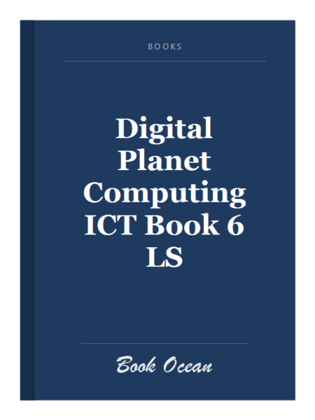 Digital Planet Computing ICT Book 6 LS