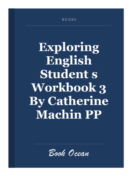 Exploring English Student s Workbook 3 By Catherine Machin PP