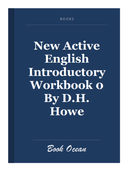 New Active English Introductory Workbook 0 By D.H. Howe