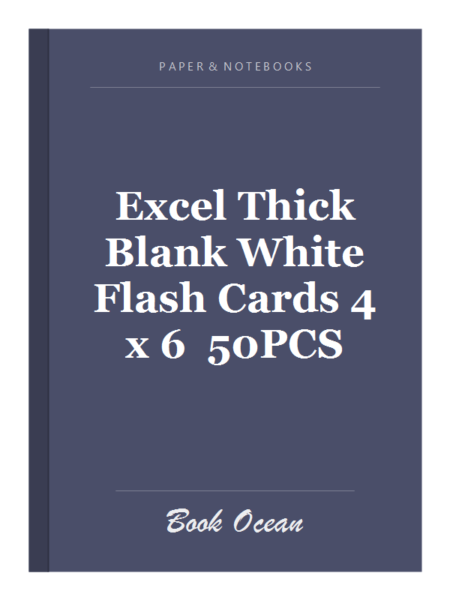 Excel Thick Blank White Flash Cards 4 x 6  50PCS