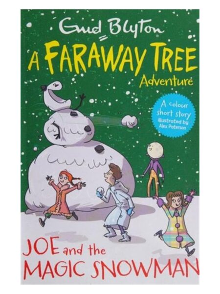 A Faraway Tree Adventure Joe And The Magic Snowman By Enid Blyton