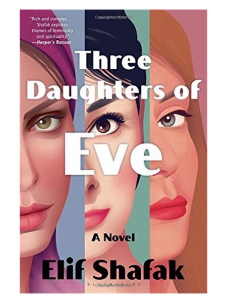 Three Daughters Of Eve By Elif Shafak