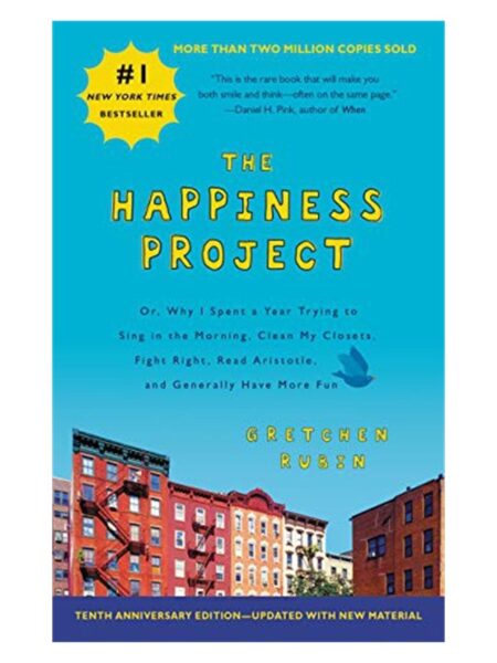 The Happiness Project By Gretchen Rubin