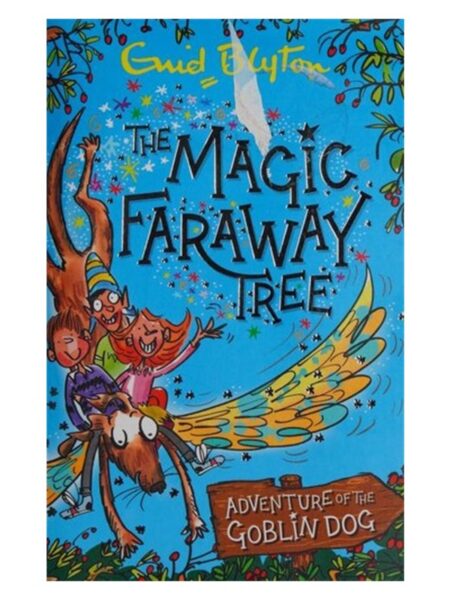 The Magic Faraway Tree Adventure Of The Goblin Dog By Enid Blyton