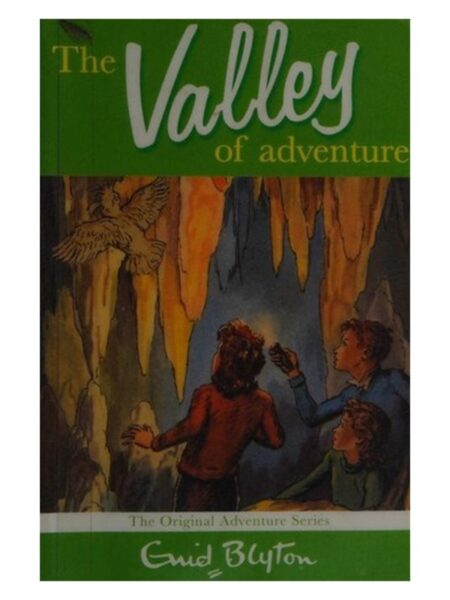 The Valley Of Adventure By Enid Blyton