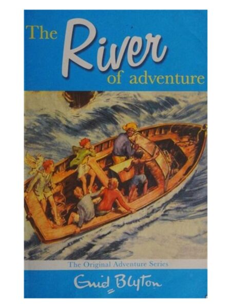 The River Of Adventure By Enid Blyton