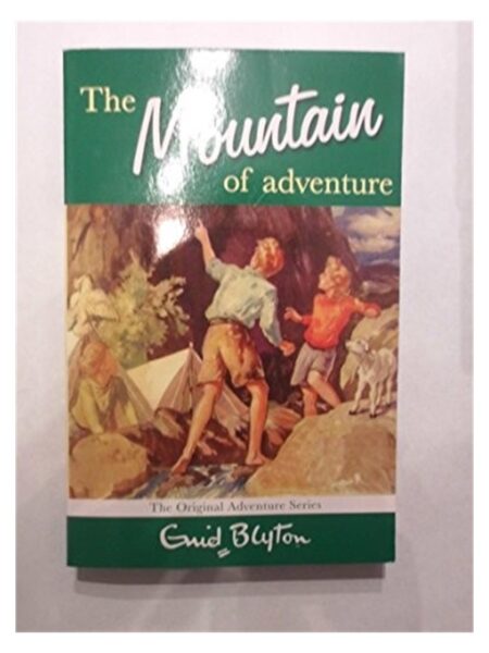 The Mountain Of Adventure By Enid Blyton