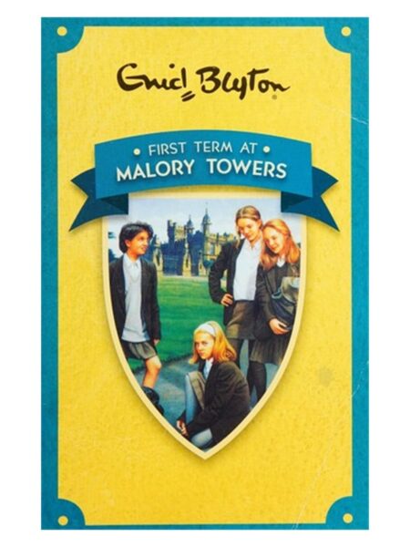 First Term At Malory Towers (1) By Enid Blyton