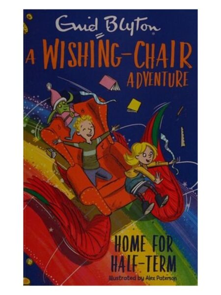 A Wishing-Chair Adventure Home For Half-Term