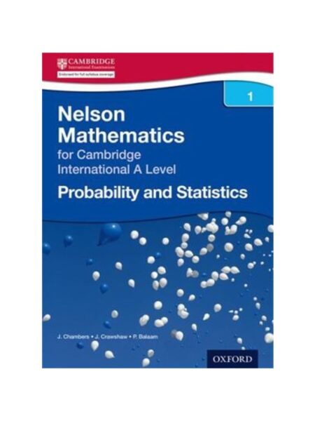 Nelson Mathematics For Cambridge International A Level Probability And Statistics OUP