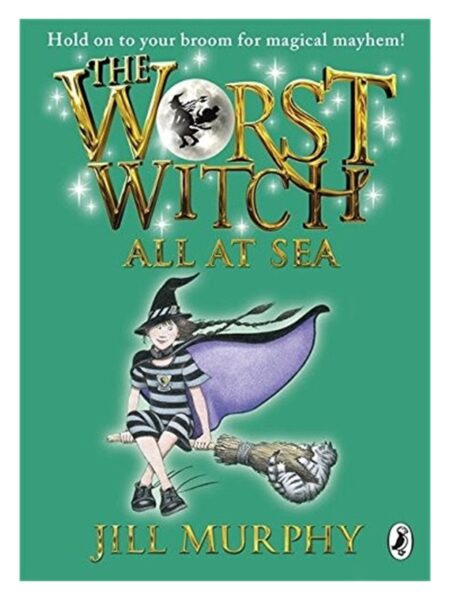The Worst Witch All At Sea By Jill Murphy Puffin