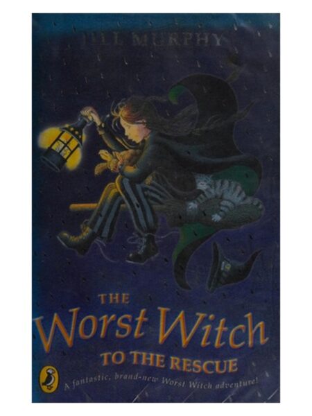 The Worst Witch To The Rescue By Jill Murphy Puffin