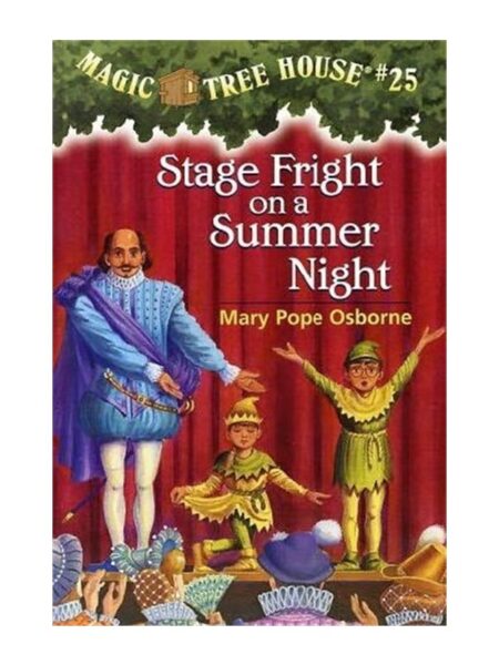 Magic Tree House #25 Stage Fright On A Summer Night