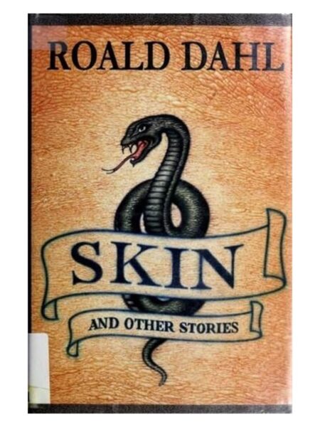 Skin & Other Stories By Roald Dahl