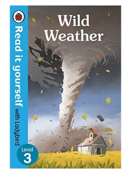 Read It Yourself With Ladybird Wild Weather Level 3