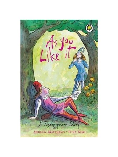 A Shakespeare Story As You Like It