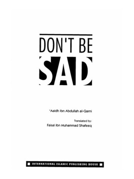 Don t Be Sad By Abdullah Al-Qarni