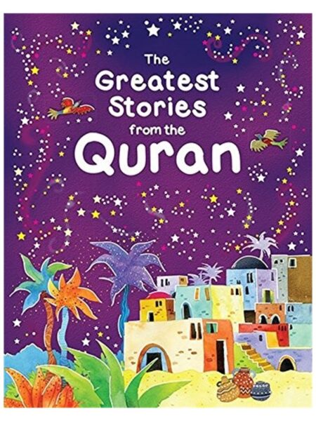 The Greatest Stories From The Quran Goodword Kidz