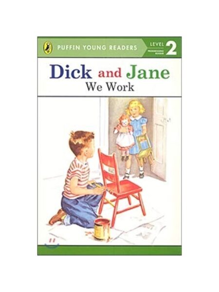 Dick And Jane We Work Level 2 Puffin Readers