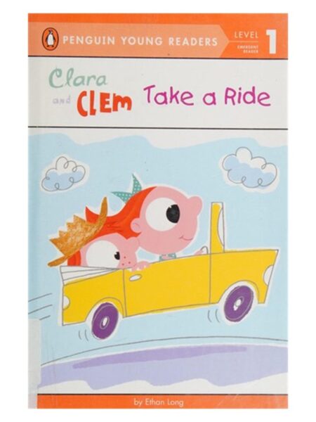 Clara And Clem Take A Ride Level 1 Penguin Readers