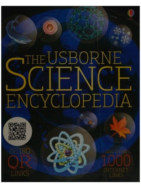 The Usborne Science Encyclopedia With Over 180 QR Links And Over 1000 Internet Links