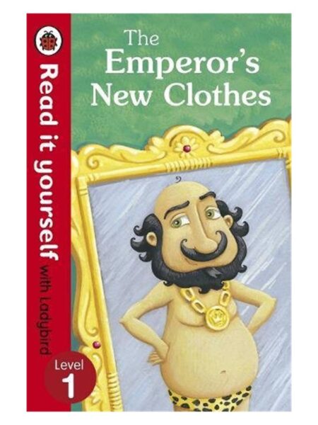 Read It Yourself With Ladybird The Emperor s New Clothes Level 1