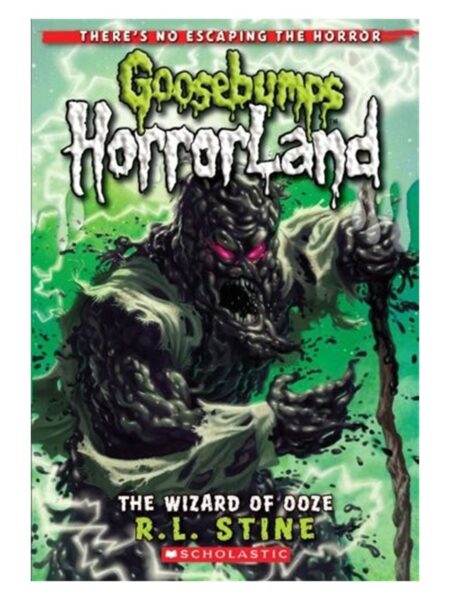 Goosebumps Horrorland The Wizard Of Ooze 17 By R.L.Stine