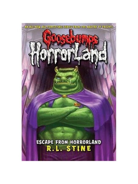 Goosebumps Horrorland Escape From Horrorland 11 By R.L.Stine