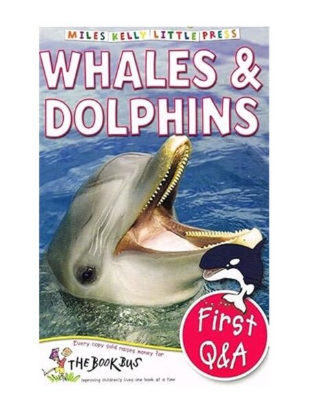 Whales & Dolphins By Miles Kelly First Q&A