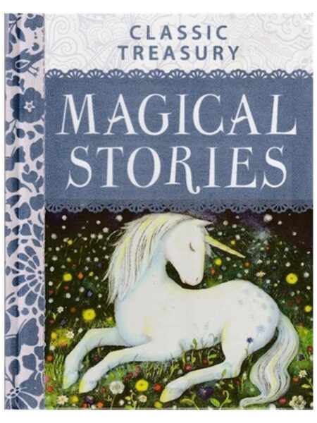 Classic Treasury Magical Stories By Miles Kelly