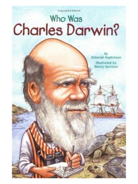 Who Was Charles Darwin? By Deborah Hopkinson