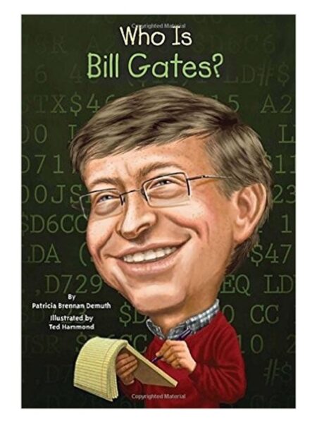 Who Is Bill Gates? By Patricia Brennan Demuth
