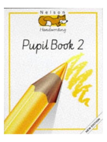 Nelson Handwriting Pupil Book 2 New Edition
