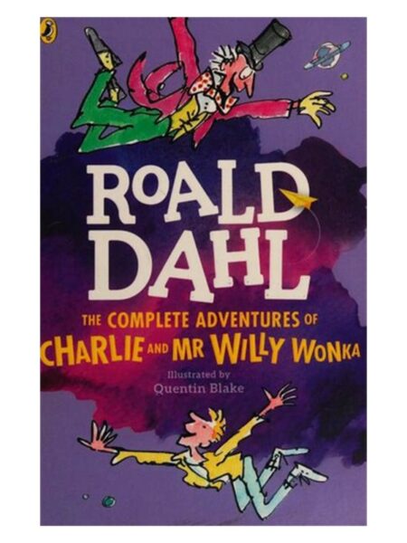 The Complete Adventures Of Charlie And Mr.Willy Wonka By Roald Dahl Paramount N