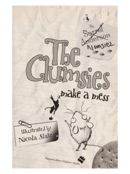 The Clumsies Make A Mess By Sorrel Anderson