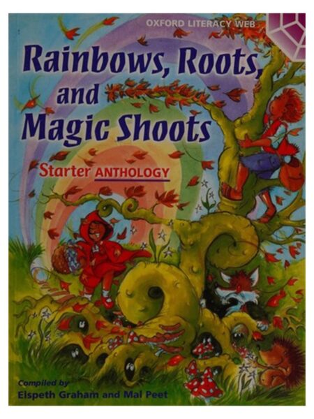 Rainbows, Roots And Magic Shoots Starter Anthology