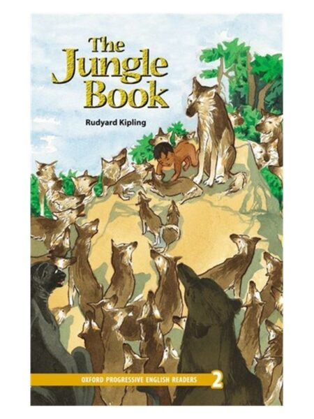 The Jungle Book By Rudyard Kipling Level 2 Oxford